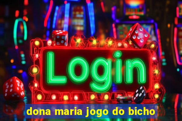 dona maria jogo do bicho